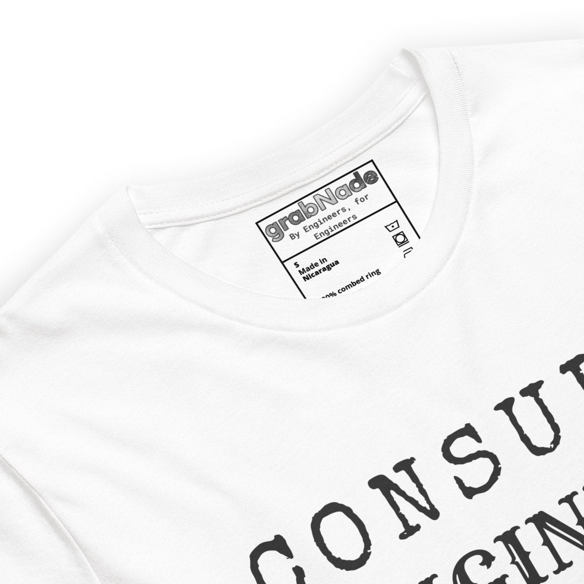 Close up of white t-shirt featuring "CONSULT THE ENGINEER Save time money reputation" authority text.