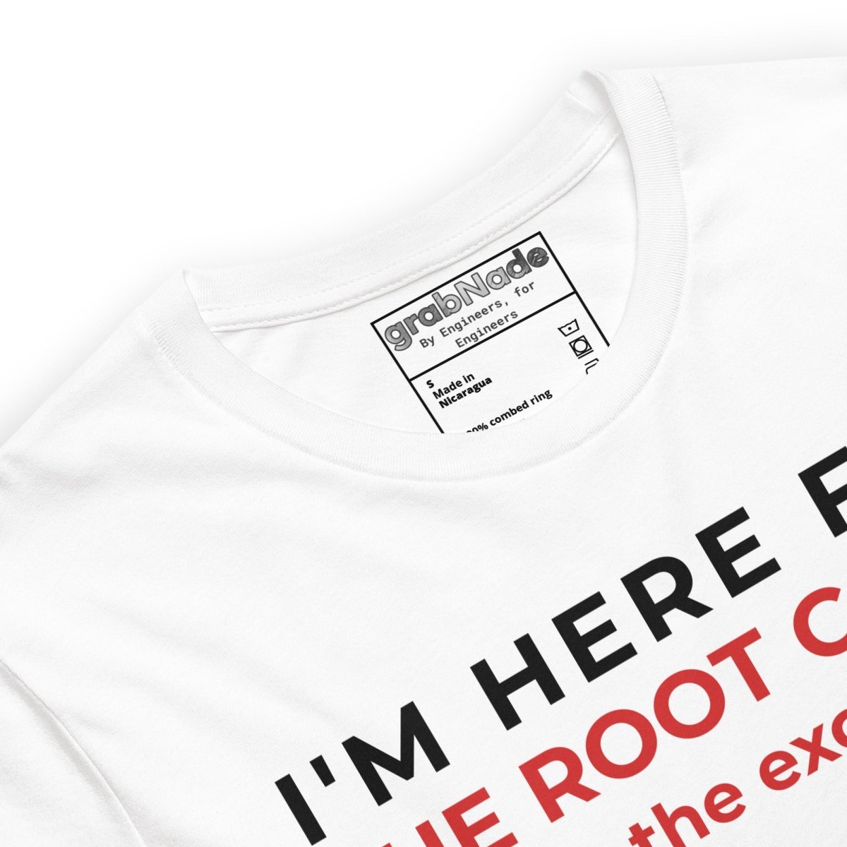 Close up of white t-shirt featuring "I'm here for the root cause, not the excuses. CAPA approved " text.