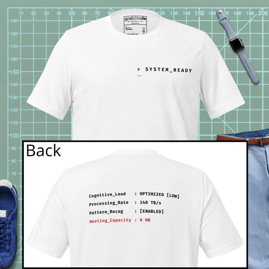White t-shirt front "> System_Ready" back diagnostic screen with "Meeting_Capacity: 0 MB".