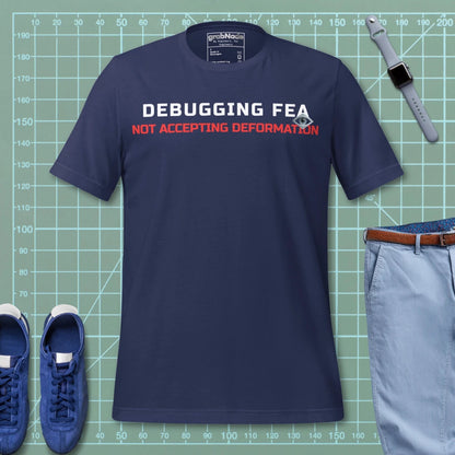 Navy premium t-shirt featuring the text "Debugging FEA. Not accepting deformation" designed for mechnical & aerospace engineers.