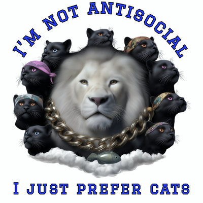 Not Antisocial - Just Cat-Obsessed