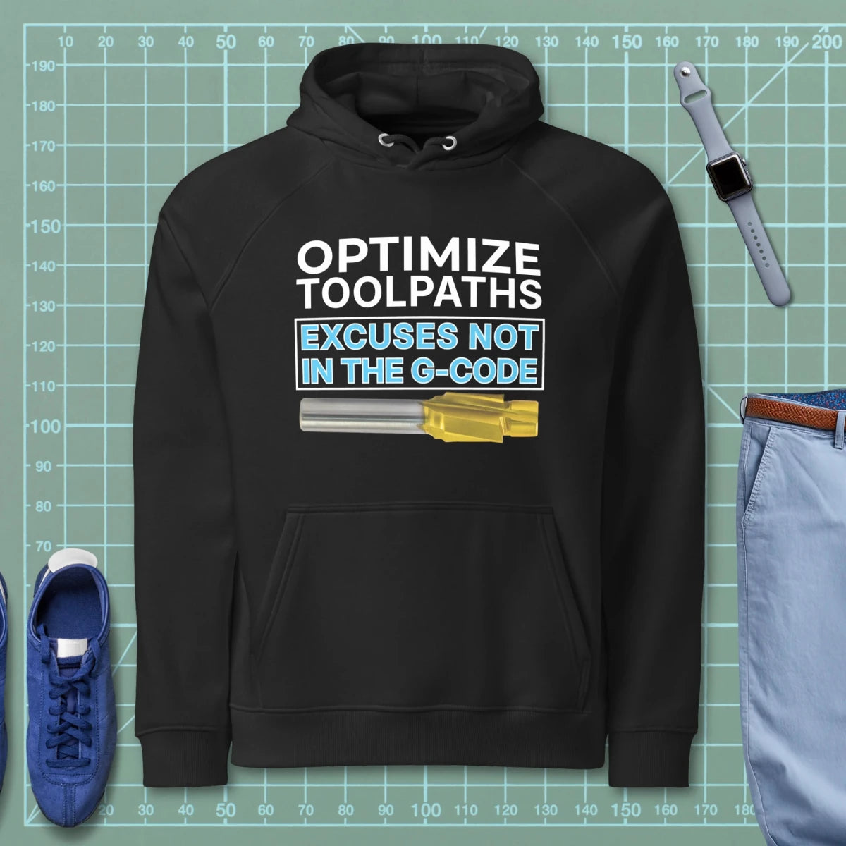 Black hoodie with "Optimize tool paths. Excuses not in the G-code" text for CNC machinists.