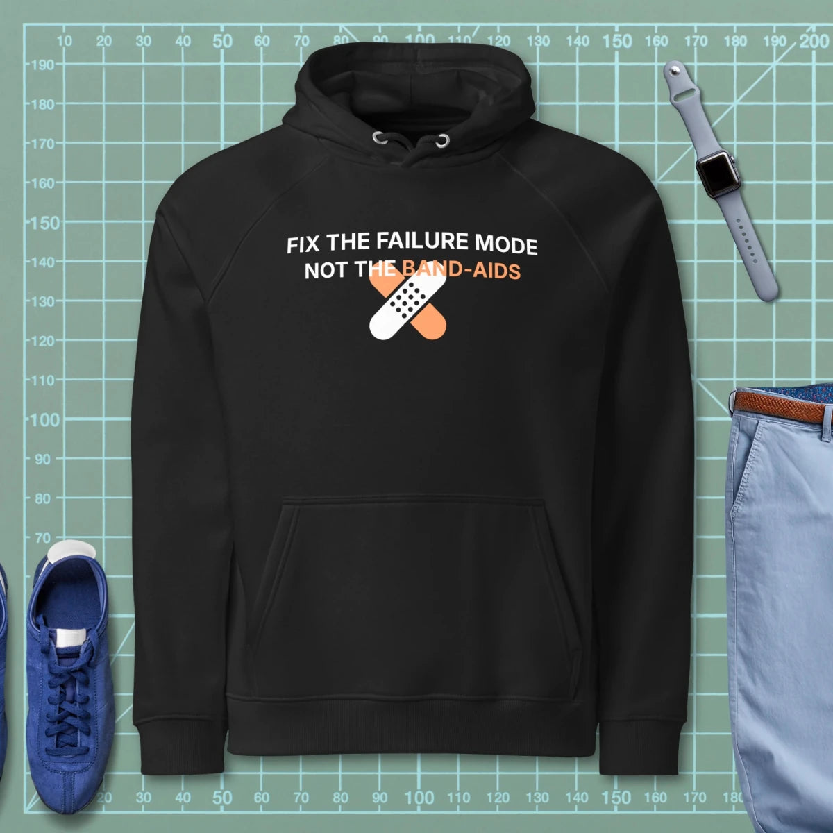 Black hoodie with "Fix the failure mode. Not the band-aids" text. For engineers & techniciens.