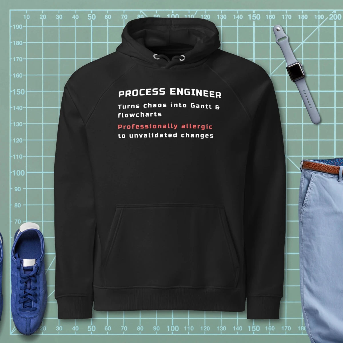 Black hoodie with "Process Engineer. Turns chaos into Gantt & flowcharts" definition text.