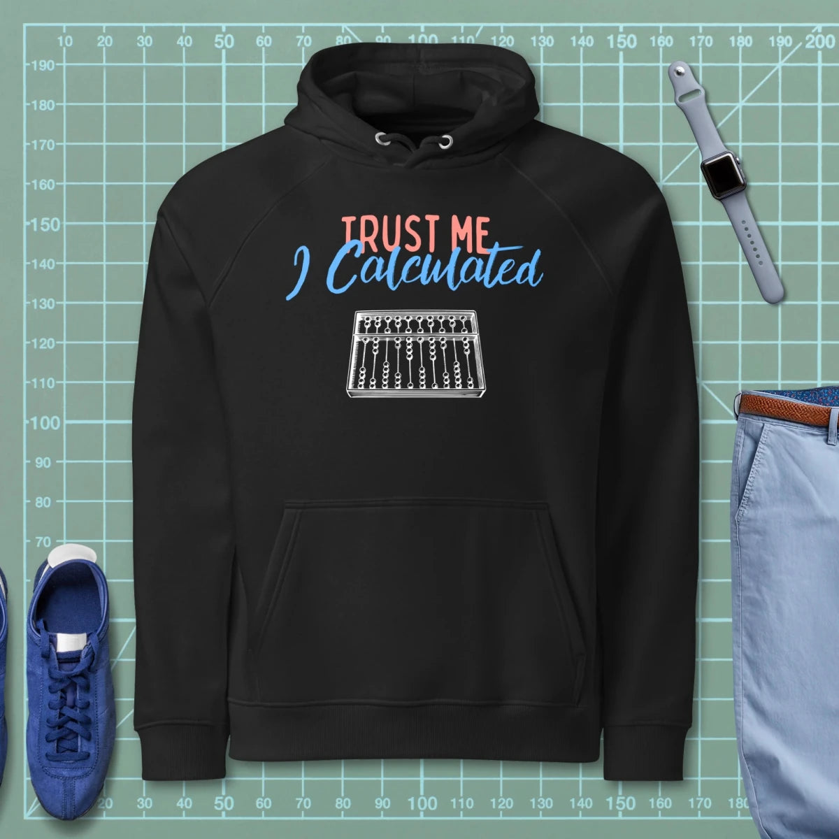 Black hoodie "Trust Me I calculated" with technical abacus line-art graphic.