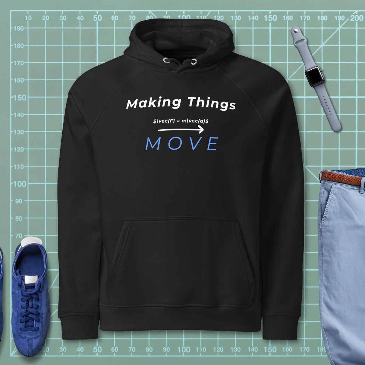 Black hoodie "Making Things MOVE" with $\vec{F}=m\vec{a}$ vector arrow physics equation.