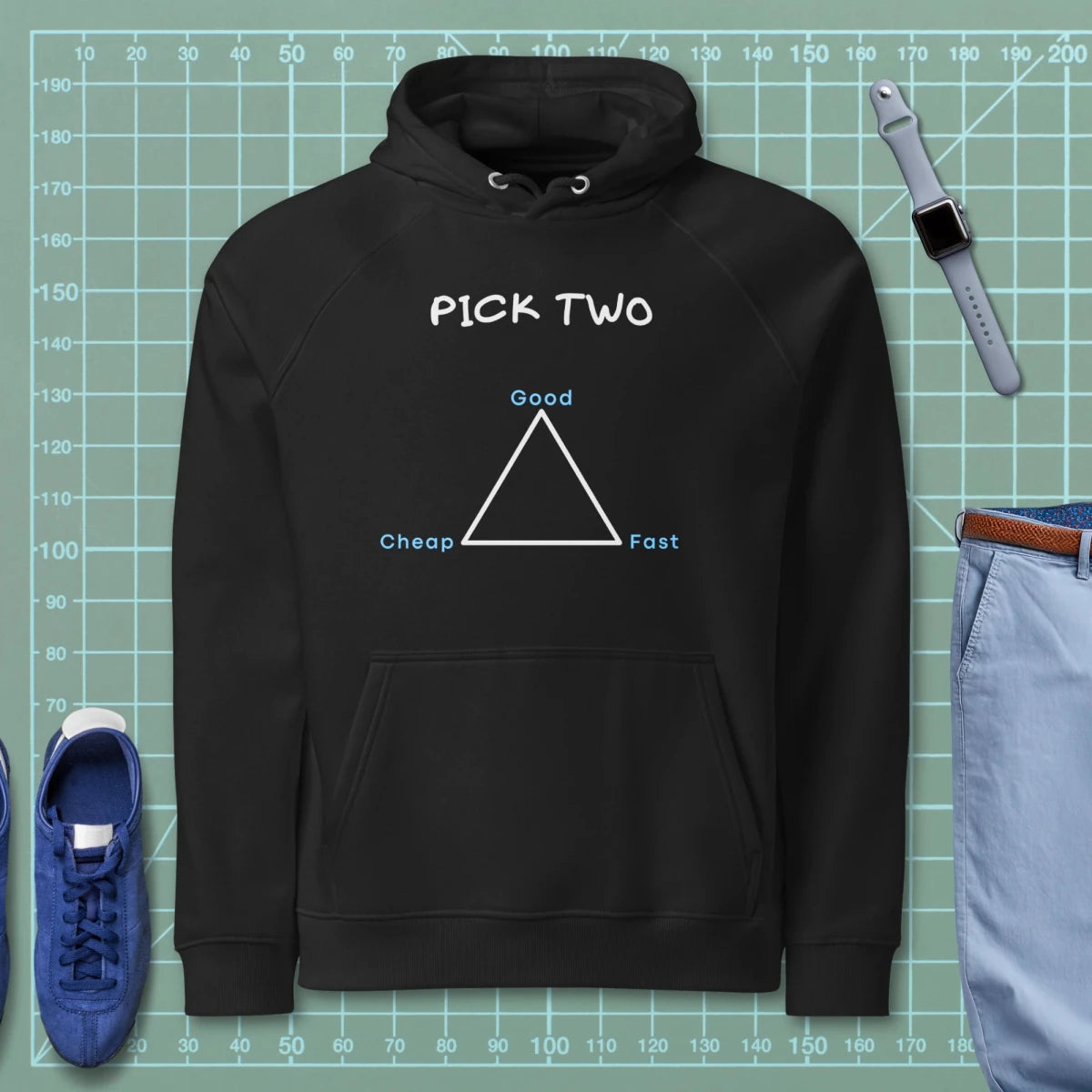 Black hoodie featuring the Good Fast Cheap "Pick Two" project management triangle graphic.