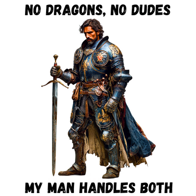 No Dragons, No Dudes - My Man Handles Both