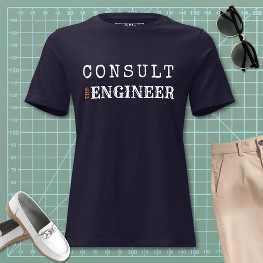Women’s cut, navy t-shirt featuring "CONSULT THE ENGINEER" authority text.
