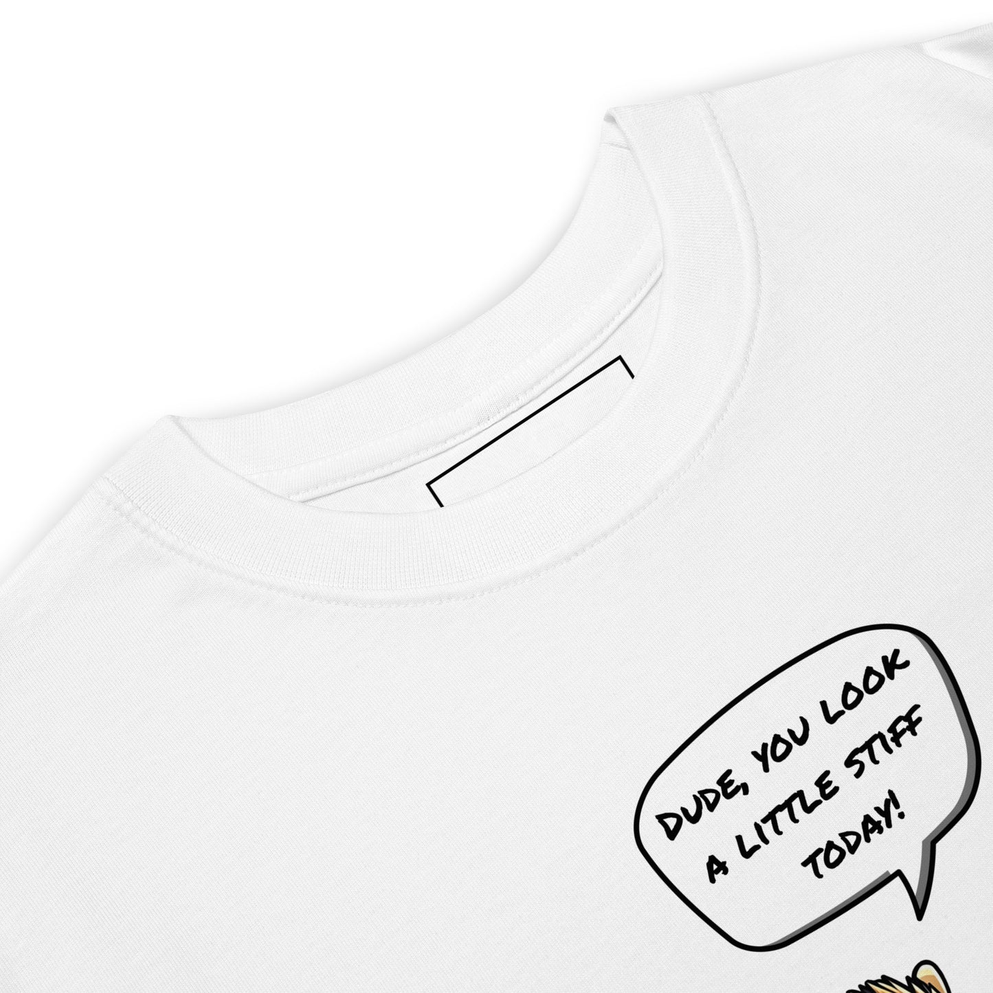 Close-up of the grabNade Men's Relaxed Heavyweight Tee in premium cotton, showing collar and chest. A speech bubble on this modern fit shirt reads “DUDE YOU LOOK A LITTLE STIFF TODAY!” in playful black text; other details partly out of frame.