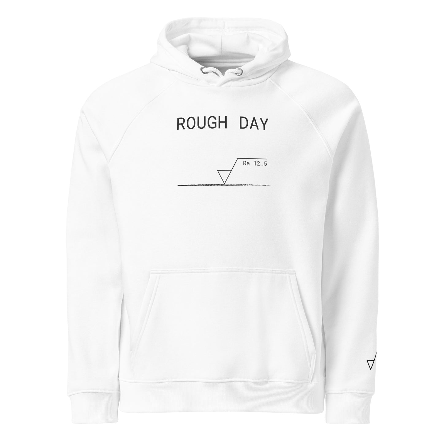 White GOTS organic premium hoodie with white roughness symbol and "ROUGH DAY (Ra 12.5)" text.