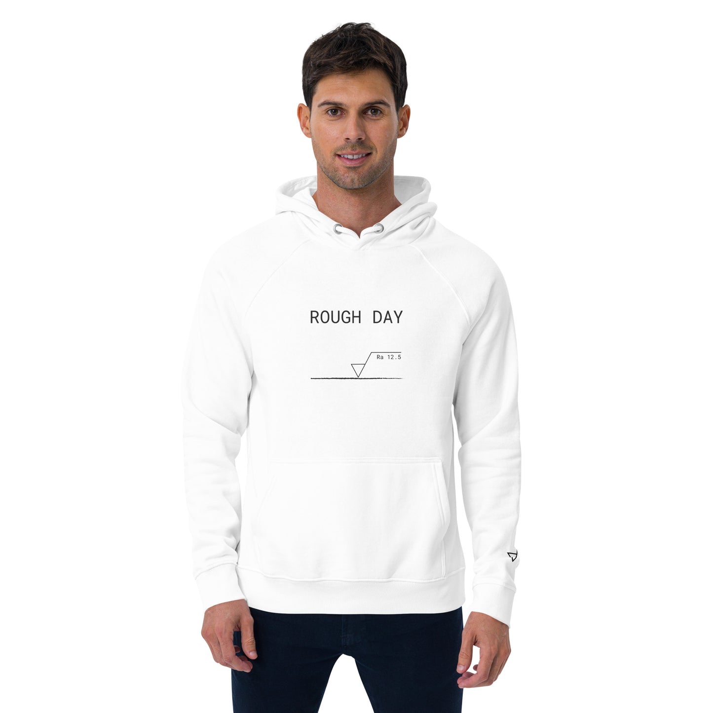 Man in white GOTS organic premium hoodie with white roughness symbol and "ROUGH DAY (Ra 12.5)" text.