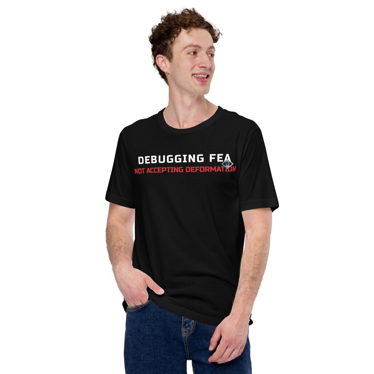 Man in black premium t-shirt featuring the text "Debugging FEA. Not accepting deformation" designed for mechnical & aerospace engineers.