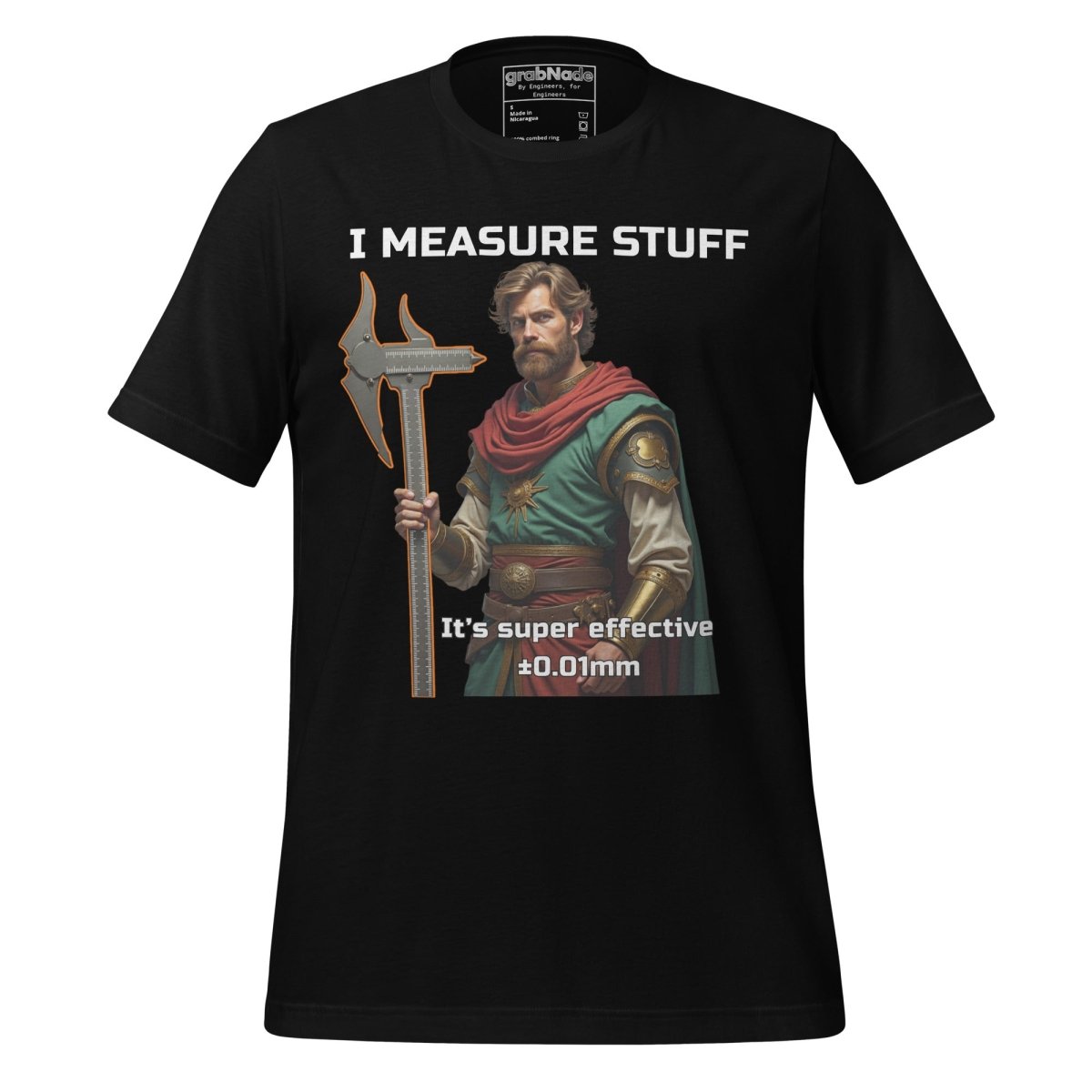 Black t-shirt metrology warrior "I measure stuff it's super effective" caliper axe graphic.