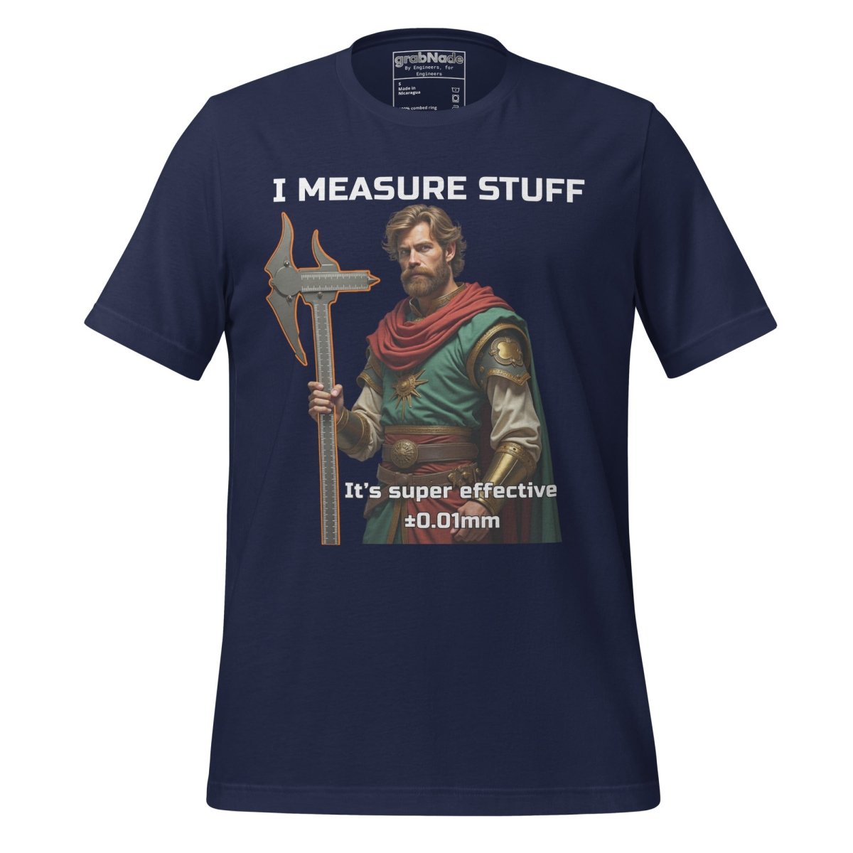 Navy t-shirt metrology warrior "I measure stuff it's super effective" caliper axe graphic.