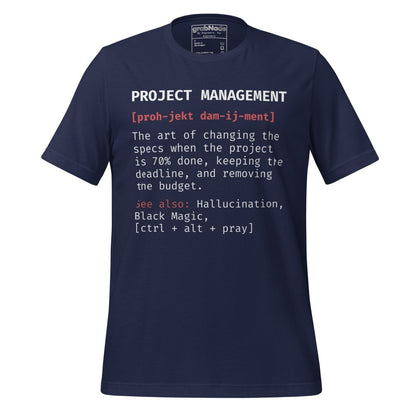 Navy t-shirt "Project Management [proh-jekt dam-ij-ment] ctrl+alt+pray" definition.