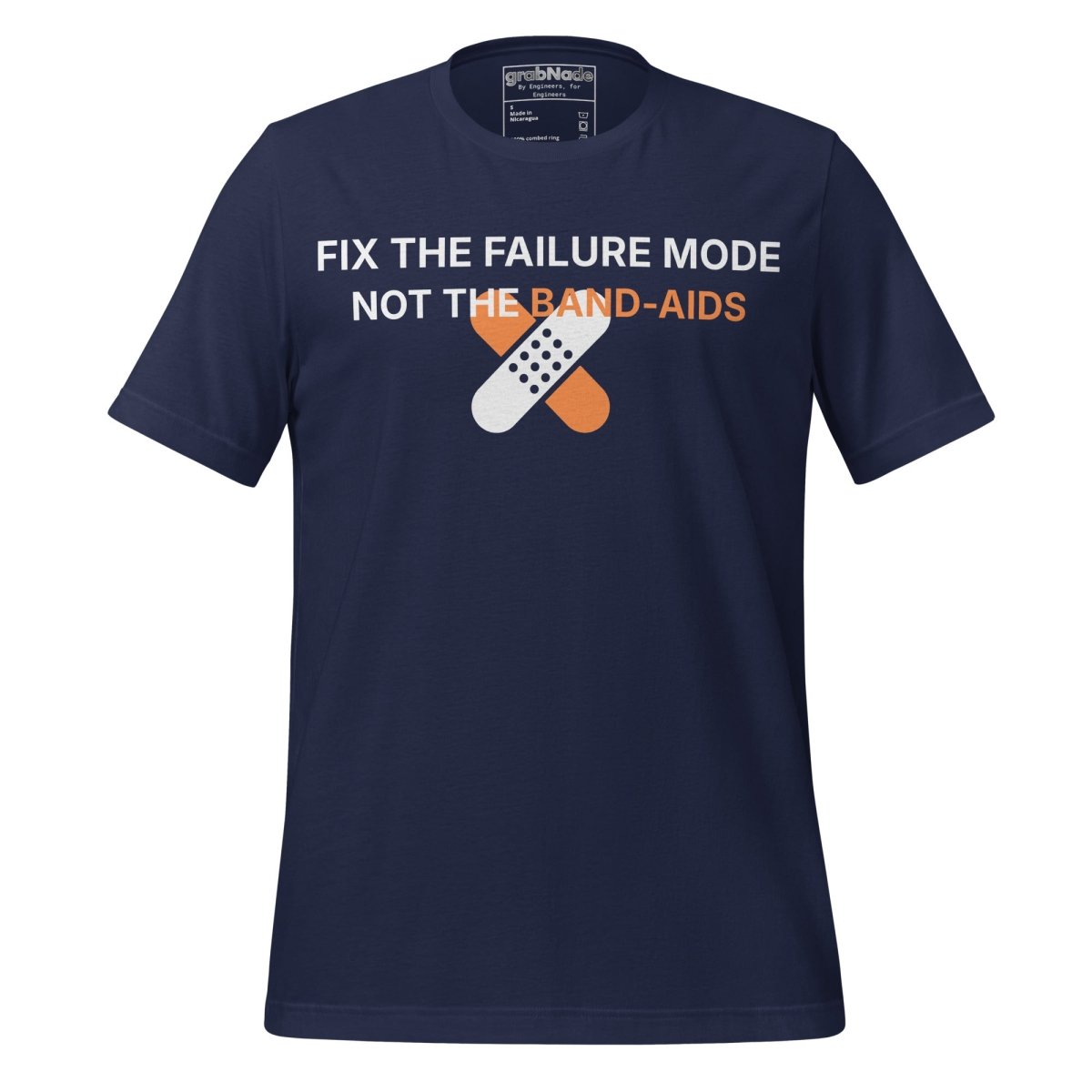 Navy t-shirt with "Fix the failure mode. Not the band-aids" text. For engineers & techniciens.