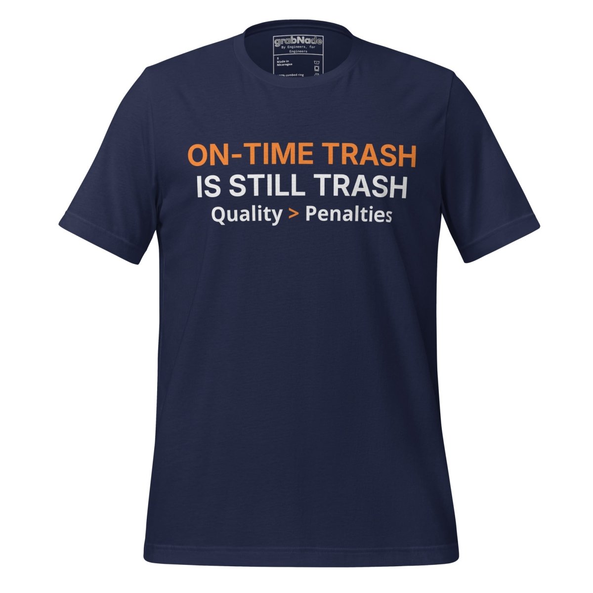 Navy t-shirt featuring "ON-TIME Trash is still Trash" for manufacturing and quality engineers.