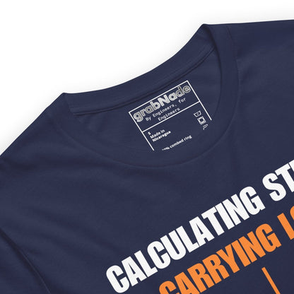 Close up of navy t-shirt “Calculating Stress Load” with an arrow and a bent beam for mechanics engineers.