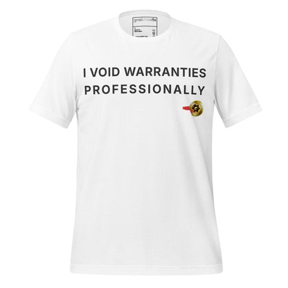 White t-shirt featuring "I Void Warranties Professionally" text for R&D engineers.