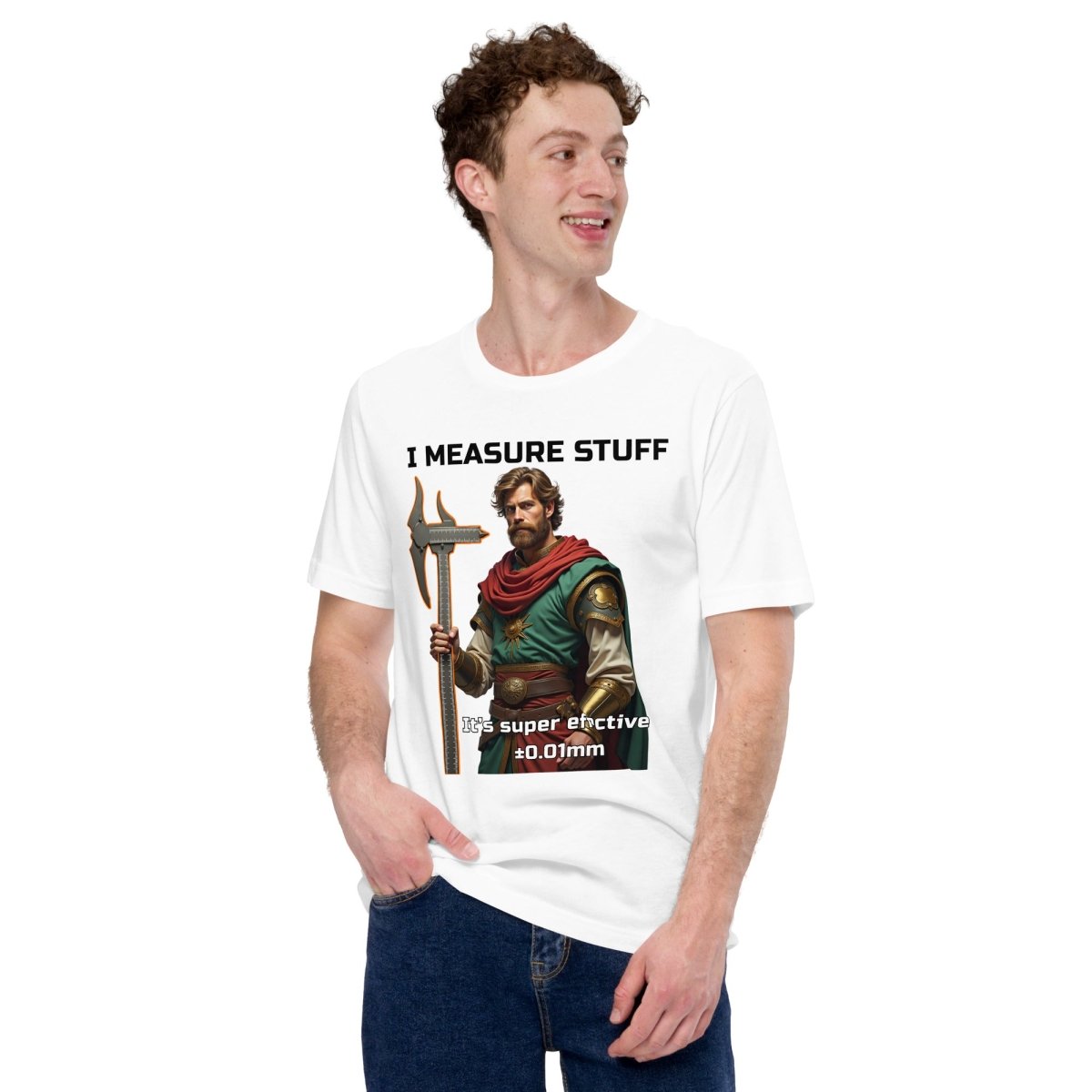 Man in white t-shirt metrology warrior "I measure stuff it's super effective" caliper axe graphic.