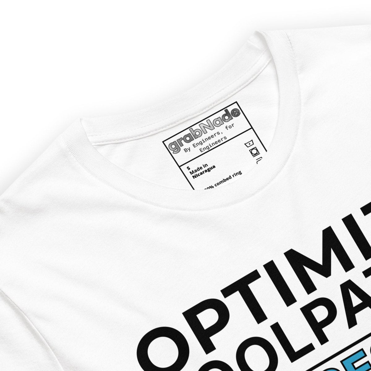 Close up of white t-shirt with "Optimize tool paths. Excuses not in the G-code" text for CNC machinists.