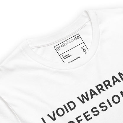 Close up of white t-shirt featuring "I Void Warranties Professionally" text for R&D engineers.