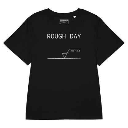 Women black premium GOTS t-shirt with white line, roughness symbol and "ROUGH DAY (Ra 12.5)" text. For mechanical engineers.