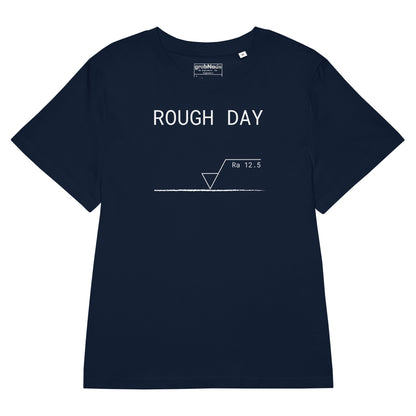 Women navy premium GOTS t-shirt with white line, roughness symbol and "ROUGH DAY (Ra 12.5)" text. For mechanical engineers.