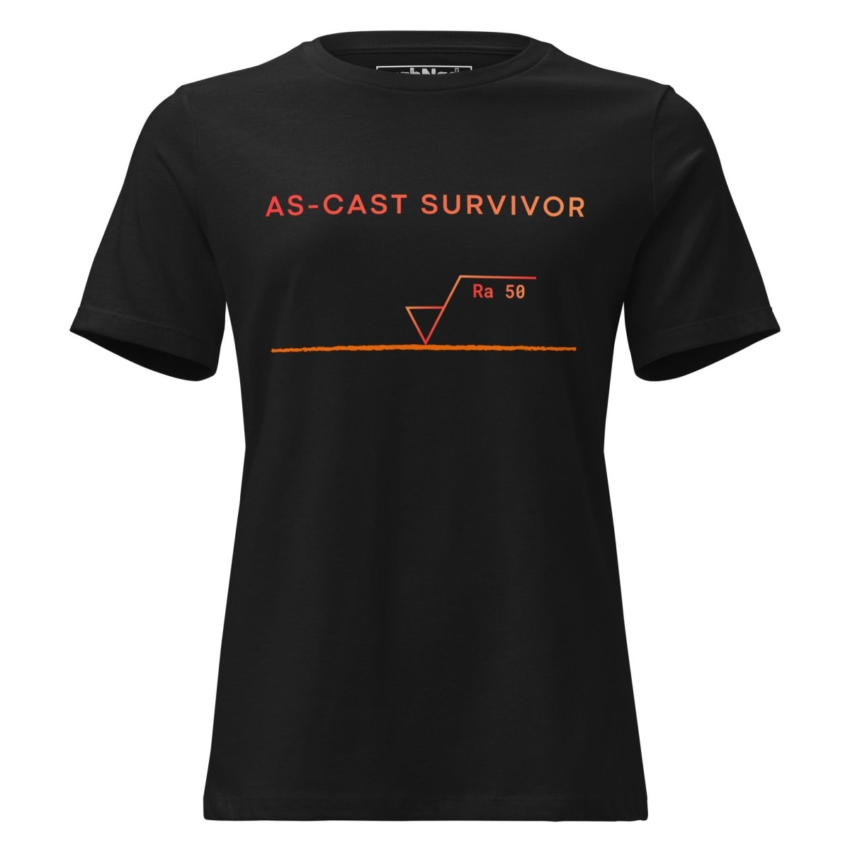 Women's black t-shirt featuring "As-Cast Survivor" text & Ra 50 surface roughness symbol for eng.