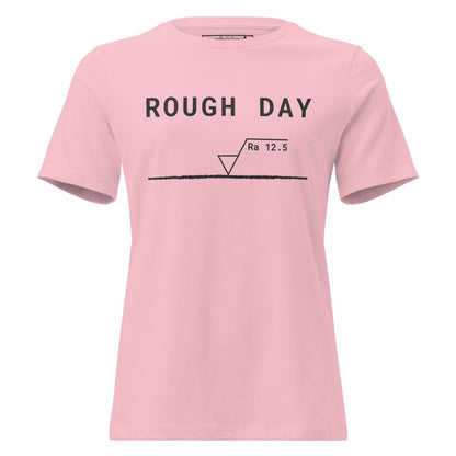 STEM women's cut, pink t-shirt featuring "Rough Day" text and an Ra 12.5 surface finish symbol.
