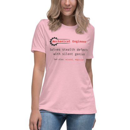 Women's cut, pink t-shirt with "Mechanical Engineer. Solves stealth defects with silent genius.