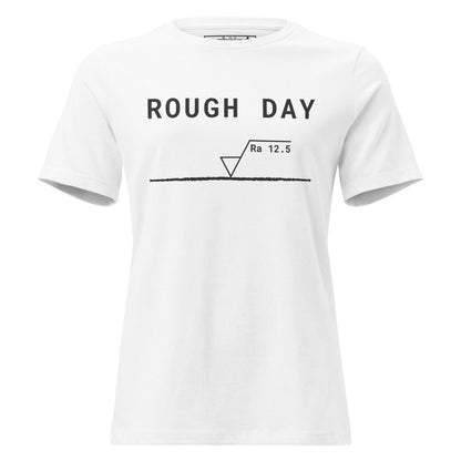 STEM women's cut, white t-shirt featuring "Rough Day" text and an Ra 12.5 surface finish symbol.
