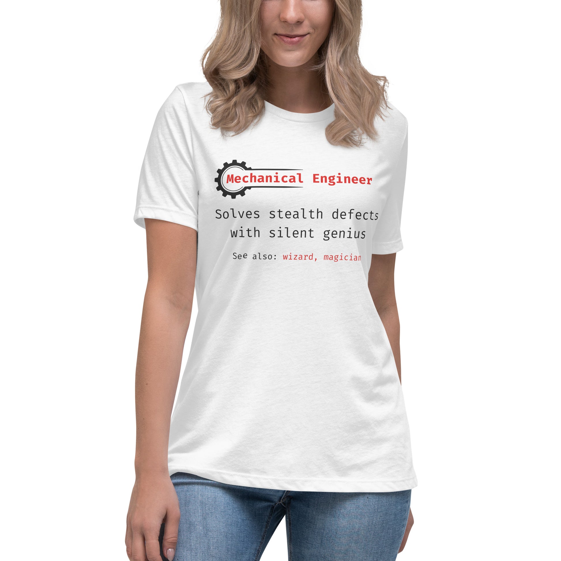 Women's cut, white t-shirt with "Mechanical Engineer. Solves stealth defects with silent genius.