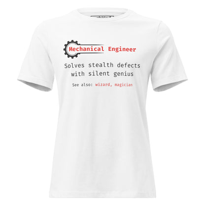STEM women's cut, white t-shirt with "Mechanical Engineer. Solves stealth defects with silent genius.