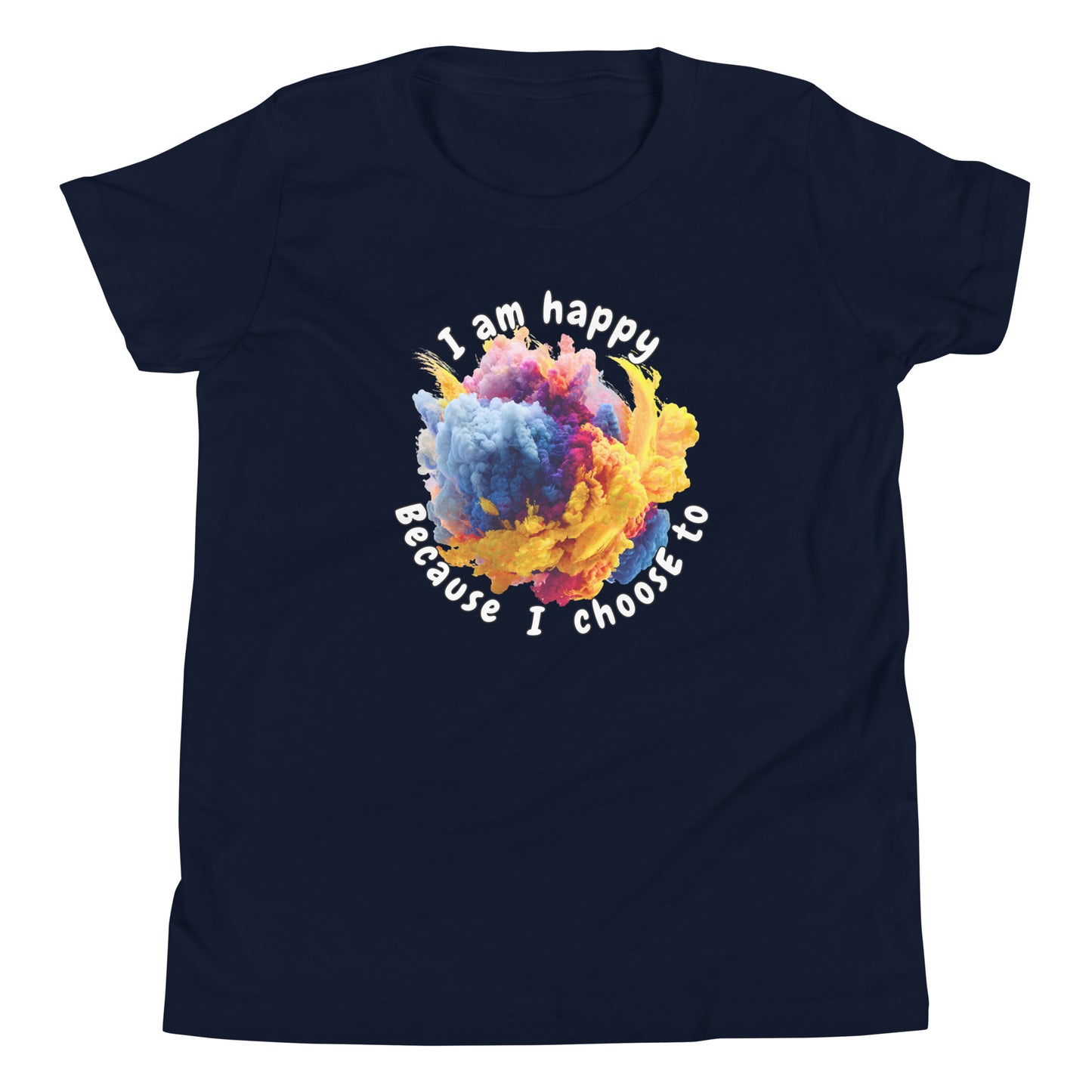 Product mockup. A navy blue t-shirt featuring a vibrant circular burst of colorful smoke in shades of blue, purple, pink, and yellow at the center. Surrounding the smoke design is curved text that reads, 'I am happy Because I choose to,' in a playful, rounded font.